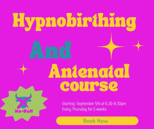 No-Bull Hypnobirthing Course - starts 5th Sept at 6.30pm